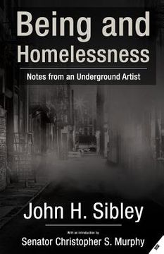 portada Being and Homelessness: notes from an underground artist