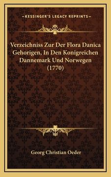 portada Verzeichniss Zur Der Flora Danica Gehorigen, In Den Konigreichen Dannemark Und Norwegen (1770) (in German)