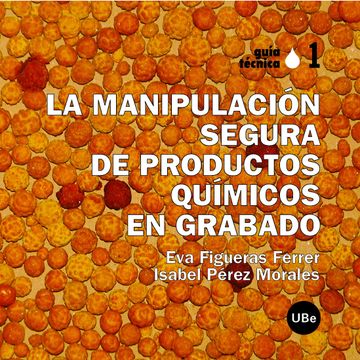 portada La Manipulacion Segura de Productos Qui­Micos en Grabado (in Spanish)