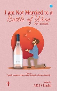 portada I am Not Married to a Bottle of Wine (en Inglés)