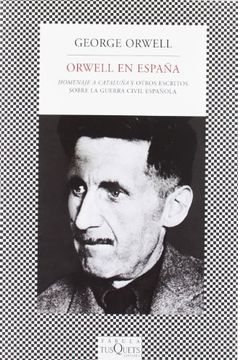 portada Orwell en España: Homenaje a Cataluña y Otros Escritos Sobre la Guerra Civil Española (Fábula)