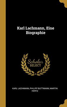 portada Karl Lachmann, Eine Biographie (en Alemán)