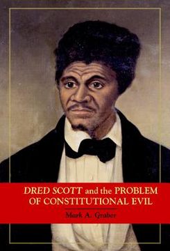 portada Dred Scott and the Problem of Constitutional Evil (Cambridge Studies on the American Constitution) 