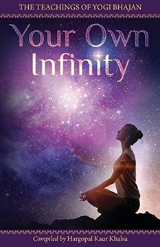 portada Your own Infinity: Kundalini Yoga as Taught by Yogi Bhajan (en Inglés)
