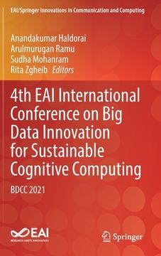 portada 4th Eai International Conference on Big Data Innovation for Sustainable Cognitive Computing: Bdcc 2021 (en Inglés)