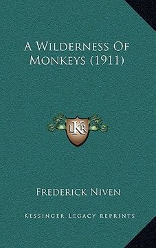 portada a wilderness of monkeys (1911) (en Inglés)