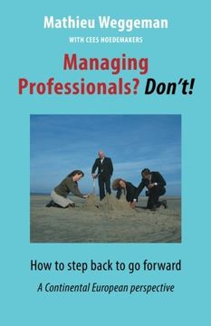 portada Managing Professionals? Don't! How to Step Back to go Forward , a Continental European Perspective (en Inglés)