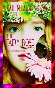 portada The Fairy Rose: The Fairy Rose Chronicles (in English)