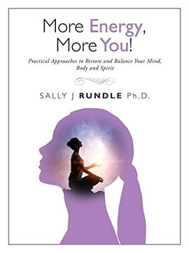 portada More Energy, More You! Practical Approaches to Restore and Balance Your Mind, Body and Spirit (in English)
