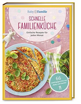 portada Baby und Familie: Schnelle Familienküche: Einfache Rezepte für Jeden Monat (en Alemán)