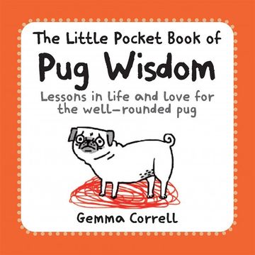 portada The Little Pocket Book of pug Wisdom: Lessons in Life and Love for the Well-Rounded pug 