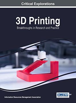portada 3D Printing: Breakthroughs in Research and Practice