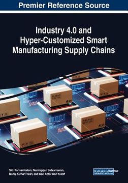 portada Industry 4.0 and Hyper-Customized Smart Manufacturing Supply Chains (en Inglés)