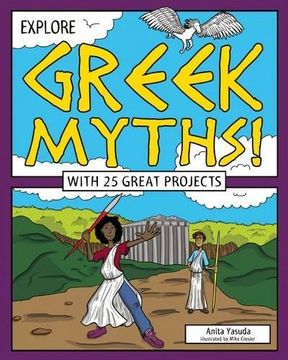 portada Explore Greek Myths!: With 25 Great Projects (Explore Your World) (en Inglés)