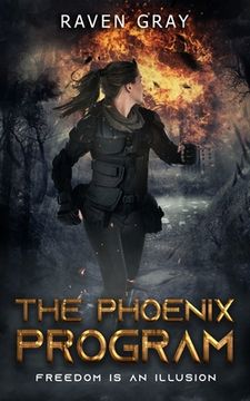 portada The Phoenix Program: Freedom is an illusion (en Inglés)