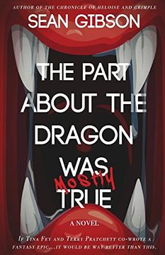 portada The Part About the Dragon was (Mostly) True (en Inglés)