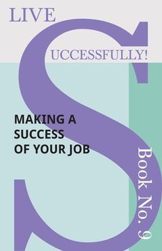 portada Live Successfully! Book No. 9 - Making a Success of Your Job (en Inglés)