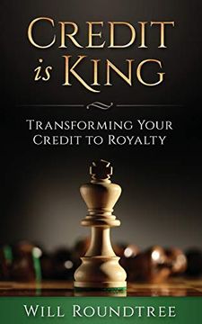 portada Credit is King: Transforming Your Credit to Royalty (en Inglés)