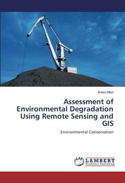 portada Assessment of Environmental Degradation Using Remote Sensing and GIS: Environmental Conservation