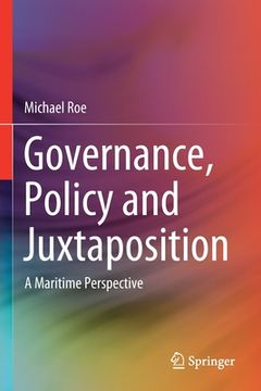 portada Governance, Policy and Juxtaposition: A Maritime Perspective