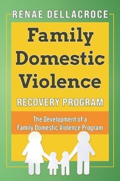 portada Family Domestic Violence: The Development of a Family Domestic Violence Program (en Inglés)