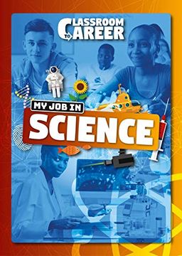 portada My job in Science (Classroom to Career) (en Inglés)