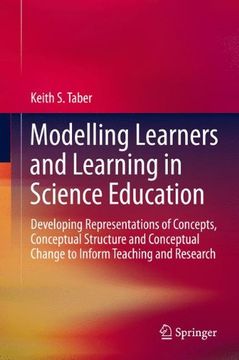 portada Modelling Learners and Learning in Science Education: Developing Representations of Concepts, Conceptual Structure and Conceptual Change to Inform Teaching and Research