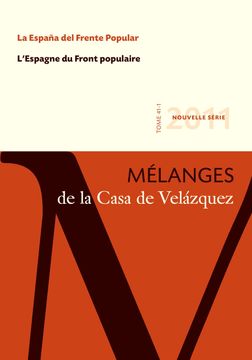 portada La España del Frente Popular: Mélanges de la Casa de Velázquez 41-1 (in Español, Francés)