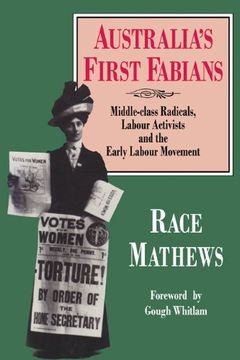portada Australia's First Fabians: Middle-Class Radicals, Labour Activists and the Early Labour Movement (en Inglés)