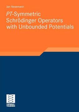 portada pt-symmetric schrodinger operators with unbounded potentials (en Inglés)