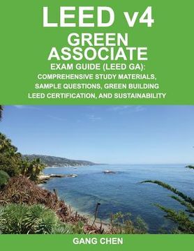 portada Leed V4 Green Associate Exam Guide (Leed Ga): Comprehensive Study Materials, Sample Questions, Green Building Leed Certification, and Sustainability (en Inglés)