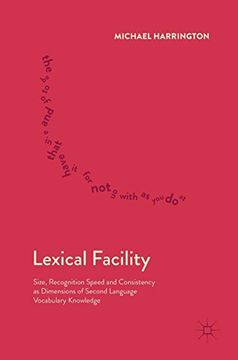 portada Lexical Facility: Size, Recognition Speed and Consistency as Dimensions of Second Language Vocabulary Knowledge