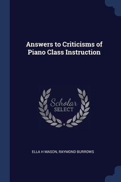portada Answers to Criticisms of Piano Class Instruction (en Inglés)