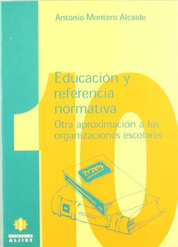 educación y referencia normativa. otra aproximación a las organizaciones escolares