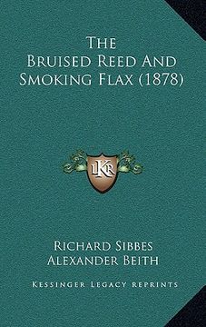 portada the bruised reed and smoking flax (1878) (en Inglés)