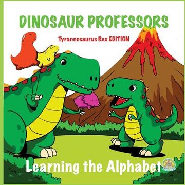 portada Dinosaur Professors: Tyrannosaurus Rex Edition (en Inglés)