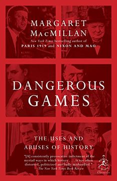 portada Dangerous Games: The Uses and Abuses of History (Modern Library Chronicles) 