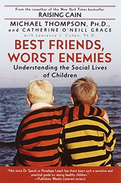 portada Best Friends, Worst Enemies: Understanding the Social Lives of Children (en Inglés)