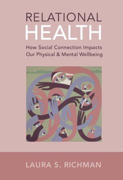 portada Relational Health: How Social Connection Impacts our Physical and Mental Wellbeing (en Inglés)