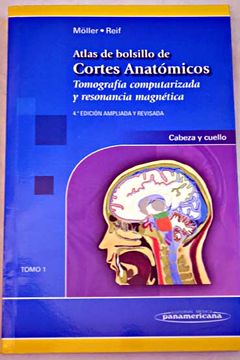 portada Atlas de bolsillo de cortes anatómicos : tomografía computarizada y resonancia magnética. Tomo I