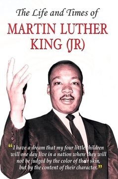 portada The Life and Times of Martin Luther King (Jr) (in English)