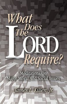 portada what does the lord require?: meditations on major moral and social issues (in English)