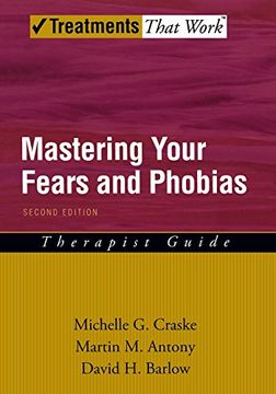 portada Mastering Your Fears and Phobias: Therapist Guide (Treatments That Work) (in English)