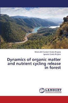 portada Dynamics of Organic Matter and Nutrient Cycling Release in Forest