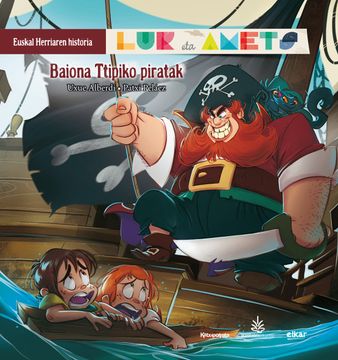 portada Baiona Ttipiko Piratak: Lur eta Amets. Euskal Herriarren Historia: 6