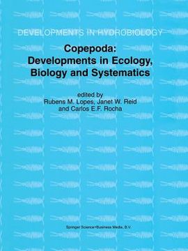 portada Copepoda: Developments in Ecology, Biology and Systematics: Proceedings of the Seventh International Conference on Copepoda, Held in Curitiba, Brazil, (en Inglés)