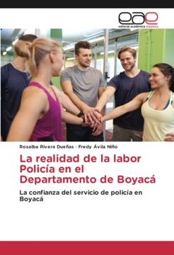 portada La Realidad de la Labor Polic�A en el Departamento de Boyac�: La Confianza del Servicio de Polic�A en Boyac�