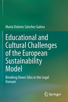 portada Educational and Cultural Challenges of the European Sustainability Model: Breaking Down Silos in the Legal Domain (en Inglés)