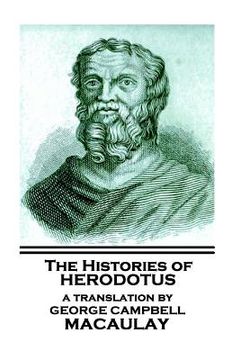 portada The Histories of Herodotus, A Translation By George Campbell Macaulay (en Inglés)