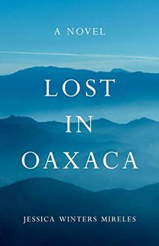 portada Lost in Oaxaca: A Novel (en Inglés)